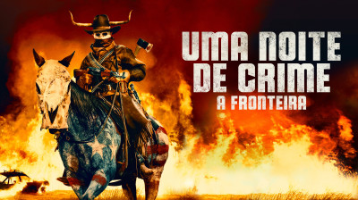 Uma Noite de Crime: A Fronteira (2021) Ação, Terror, Thriller