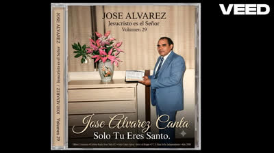 byAlvarezJose Canta __SOLO TU ERES SANTO__Volumen 29__JesucristoeselSe;or...MasterSoundREcords ..Sampled Video - Sep 29, 2026