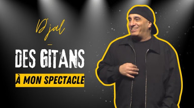 Tous les GITANS se sont donnés rendez-vous à mon SPECTACLE…