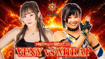 VENY vs. MIRAI - Singles Match - Sareee-ISM Chapter XI (2026-08-24)